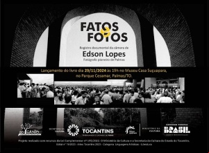 Registro fotográfico de Edson Lopes homenageia em livro os pioneiros de Palmas