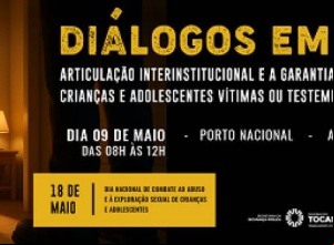 Porto Nacional sedia encontro da campanha estadual Diálogos em Rede para fortalecer a rede de proteção à infância e juventude